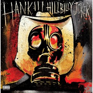 Curb To Release Hank III ‘Hillbilly Joker’ Album - Saving Country Music